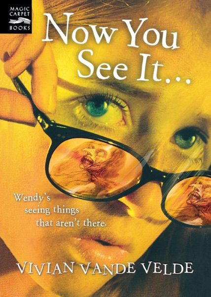 Cover for Vivian Vande Velde · Now You See It . . . (Magic Carpet Books) (Bok) (2006)