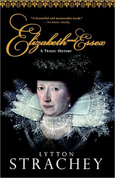 Cover for Lytton Strachey · Elizabeth and Essex: a Tragic History (Pocketbok) (2002)