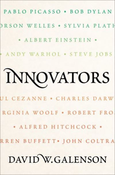 Innovators - Galenson, David W. (Professor of Economics, Professor of Economics, University of Chicago) - Książki - Oxford University Press Inc - 9780197745618 - 29 października 2024