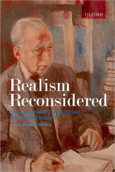 Cover for Williams · Realism Reconsidered: The Legacy of Hans Morgenthau in International Relations (Hardcover bog) (2007)