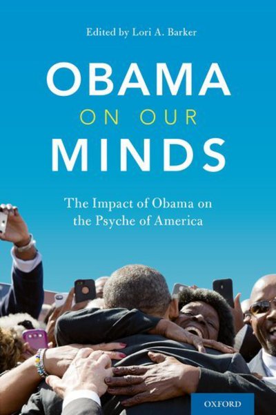 Cover for Lori A. Barker · Obama on Our Minds: The Impact of Obama on the Psyche of America (Hardcover Book) (2016)