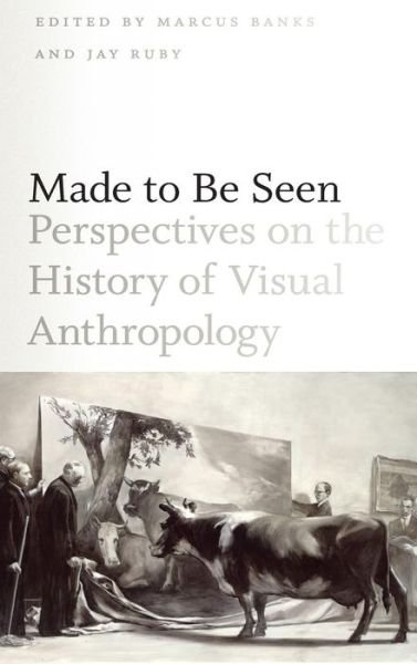 Cover for Marcus Banks · Made to Be Seen: Perspectives on the History of Visual Anthropology (Hardcover Book) (2011)