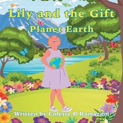 Cover for Colette Ramazani · Lily and the Gift Planet Earth (Paperback Book) (2021)