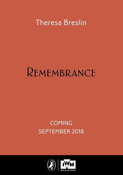 Remembrance: Imperial War Museum Anniversary Edition - Theresa Breslin - Books - Penguin Random House Children's UK - 9780241352618 - September 6, 2018