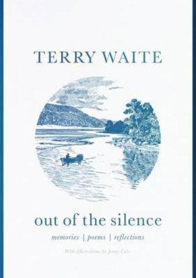 Cover for Terry Waite · Out of the Silence: Memories, Poems, Reflections (Paperback Bog) (2016)