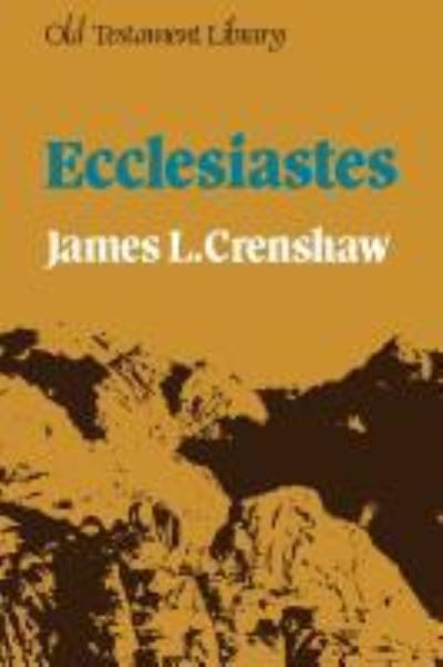 Ecclesiastes - Old Testament Library - James L. Crenshaw - Books - SCM Press - 9780334003618 - July 31, 2012