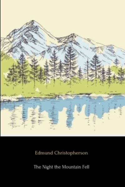 Edmund Christopherson · The Night the Mountain Fell (Paperback Bog) (2019)