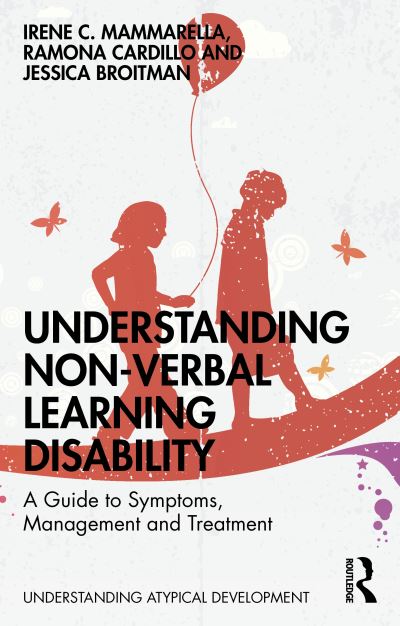 Cover for Irene C. Mammarella · Understanding Nonverbal Learning Disability: A Guide to Symptoms, Management and Treatment - Understanding Atypical Development (Paperback Book) (2021)