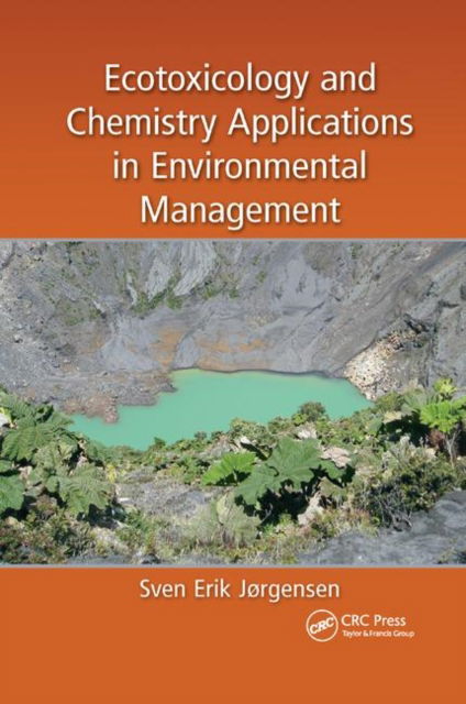 Cover for Sven Erik Jorgensen · Ecotoxicology and Chemistry Applications in Environmental Management - Applied Ecology and Environmental Management (Paperback Book) (2020)
