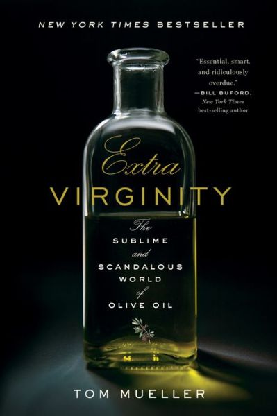 Cover for Tom Mueller · Extra Virginity: The Sublime and Scandalous World of Olive Oil (Paperback Book) (2013)