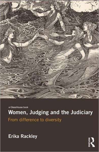 Cover for Rackley, Erika (University of Birmingham, UK) · Women, Judging and the Judiciary: From Difference to Diversity (Hardcover Book) (2012)