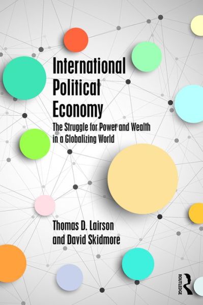 Cover for Lairson, Thomas D. (Rollins College, USA) · International Political Economy: The Struggle for Power and Wealth in a Globalizing World (Paperback Book) (2016)