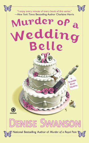 Cover for Denise Swanson · Murder of a Wedding Belle: a Scumble River Mystery (Paperback Book) (2010)