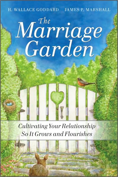 Cover for H. Wallace Goddard · The Marriage Garden: Cultivating Your Relationship so it Grows and Flourishes (Paperback Book) (2010)