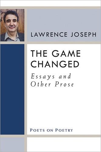 Cover for Lawrence Joseph · The Game Changed: Essays and Other Prose (Paperback Book) (2011)