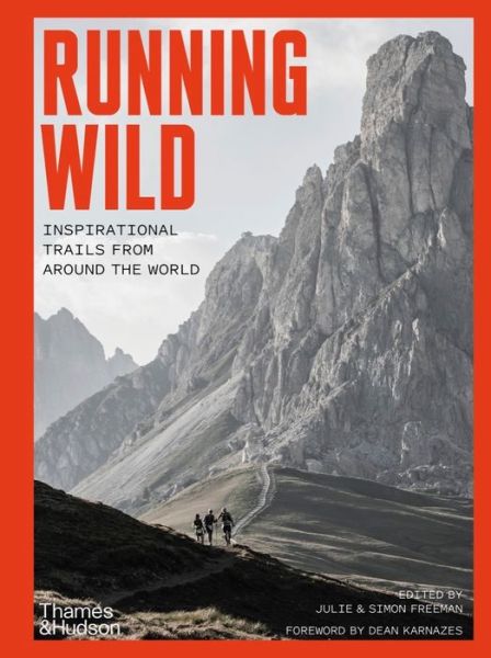 Cover for Julie Freeman · Running Wild: Inspirational Trails from Around the World - With a foreword by Dean Karnazes (Paperback Book) (2022)