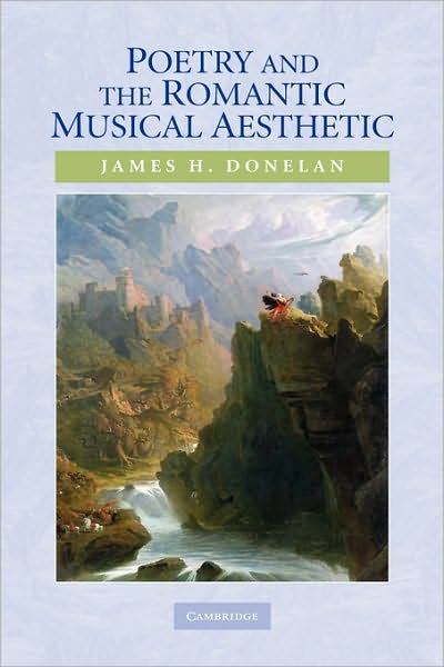 Cover for Donelan, James H. (University of California, Santa Barbara) · Poetry and the Romantic Musical Aesthetic (Hardcover Book) (2008)