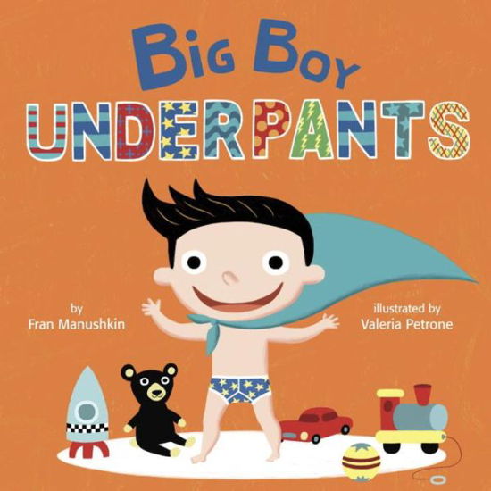 Cover for Fran Manushkin · Big Boy Underpants (Board book) (2016)