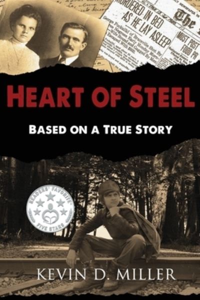 Cover for Kevin D Miller · Heart of Steel Based on a True Story (Paperback Book) (2019)