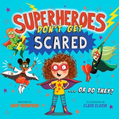 Cover for Kate Thompson · Superheroes Don't Get Scared (N/A) (2022)