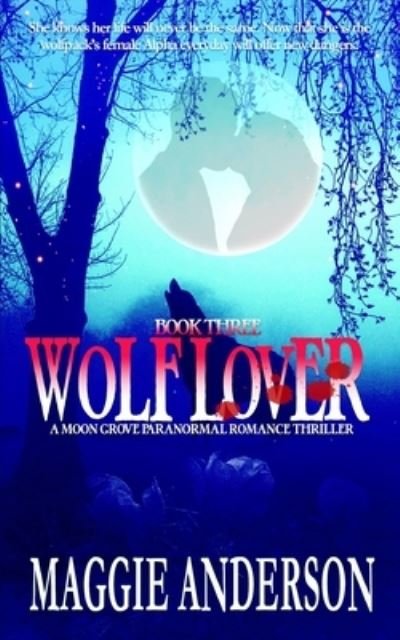 Cover for Maggie Anderson · Wolf Lover : A Moon Grove Paranormal Romance Thriller (Pocketbok) (2019)