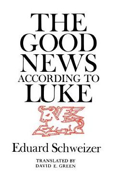 Cover for Eduard Schweizer · The Good News According to Luke (Paperback Bog) (1984)