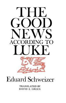 Cover for Eduard Schweizer · The Good News According to Luke (Paperback Bog) (1984)