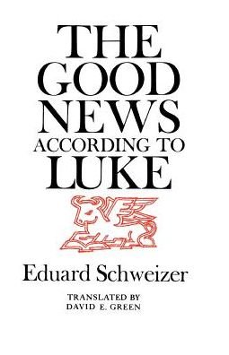 Cover for Eduard Schweizer · The Good News According to Luke (Paperback Book) (1984)