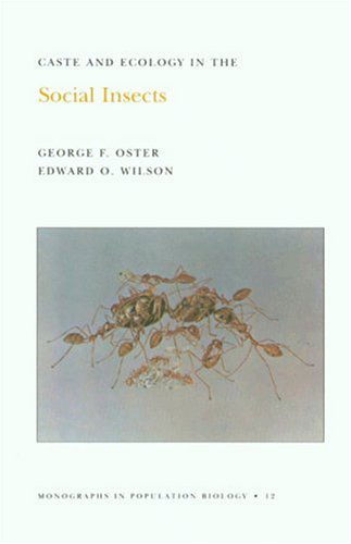 Caste and Ecology in the Social Insects - Monographs in Population Biology - George F. Oster - Books - Princeton University Press - 9780691023618 - January 21, 1979