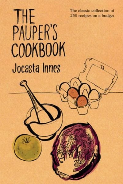 Cover for Jocasta Innes · The Pauper's Cookbook (Paperback Book) (2014)