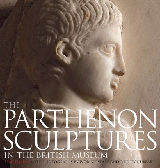 Cover for Ian Jenkins · The Parthenon Sculptures in the British Museum (Hardcover bog) [New Ed. edition] (2007)