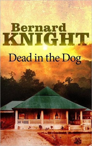 Cover for Bernard Knight · Dead in the Dog (Innbunden bok) (2012)