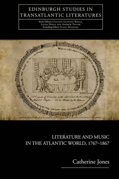 Cover for Catherine Jones · Literature and Music in the Atlantic World, 1767-1867 (Hardcover Book) (2014)