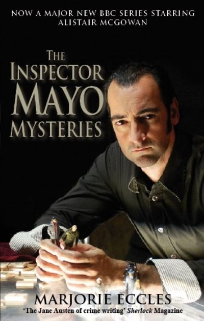 The Inspector Mayo Mysteries - Marjorie Eccles - Książki - Little, Brown Book Group - 9780751538618 - 2 marca 2006