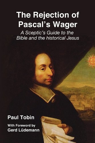 Cover for Paul Tobin · The Rejection of Pascal's Wager (Paperback Bog) (2009)