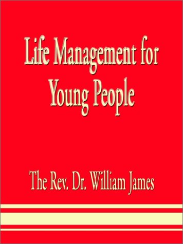 Cover for The Rev Dr William James · Life Management for Young People (Paperback Book) (2002)