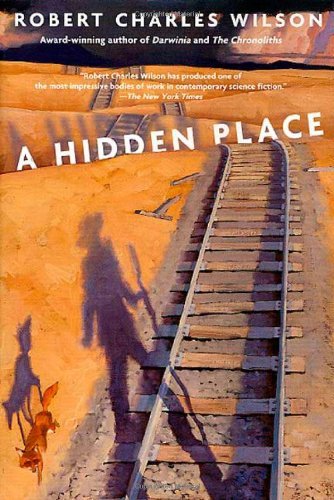 Cover for Robert Charles Wilson · A Hidden Place (Paperback Book) (2002)