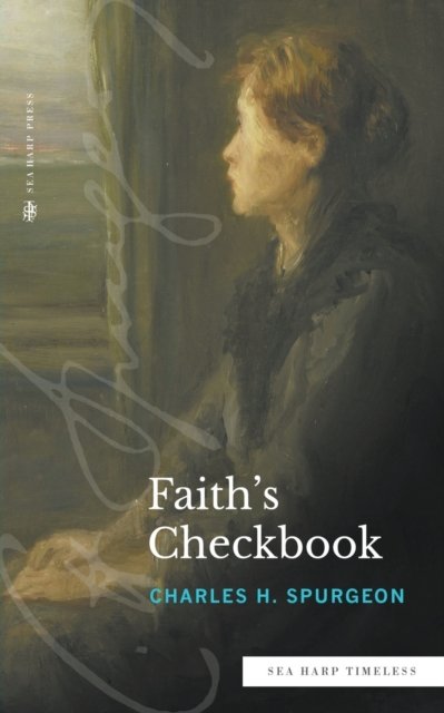 Cover for Charles H Spurgeon · Faith's Checkbook (Sea Harp Timeless series) (Paperback Book) (2022)