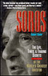 Cover for Robert Slater · Soros: the Unauthorized Biography: The Life, Times and Trading Secrets of the World's Greatest Investor (Hardcover Book) (1995)