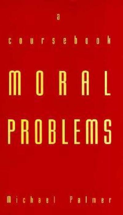 Cover for Michael Palmer · Moral Problems: a Coursebook (Paperback Bog) [2nd Revised edition] (1995)