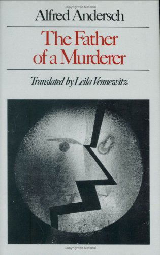 Cover for Alfred Andersch · The Father of a Murderer (Hardcover Book) [First edition] (1994)