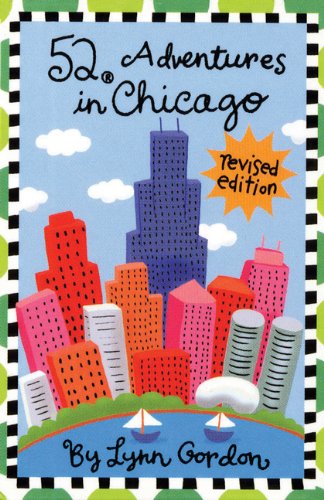 Cover for Lynn Gordon · 52 Adventures in Chicago (Book) [Revised edition] (2007)