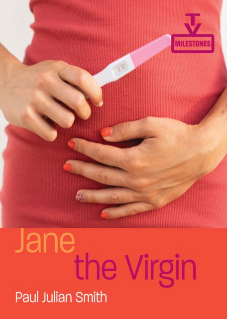Jane the Virgin - TV Milestones - Paul Julian Smith - Bøger - Wayne State University Press - 9780814352618 - 23. september 2025