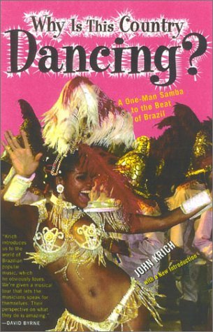 Cover for John Kirch · Why is This Country Dancing?: A One-Man Samba to the Beat of Brazil (Paperback Book) [1st Cooper Square Press Ed edition] (2003)