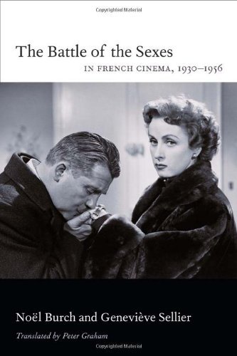 Cover for Noel Burch · The Battle of the Sexes in French Cinema, 1930–1956 (Paperback Book) (2013)