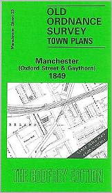 Cover for Nick Burton · Manchester (Oxford Street and Gaythorn) 1849: Manchester Sheet 33 - Old Ordnance Survey Maps of Manchester (Landkarten) [Facsimile of 1849 edition] (1988)