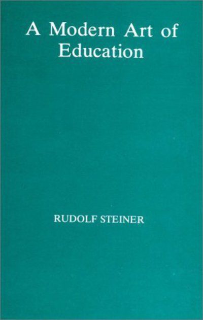 Cover for Rudolf Steiner · A Modern Art of Education (Hardcover Book) [3rd edition] (2000)