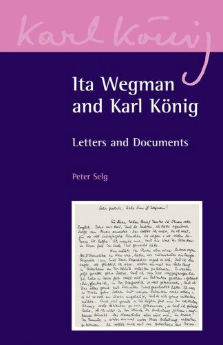 Cover for Peter Selg · Ita Wegman and Karl Koenig: Letters and Documents - Karl Koenig Archive (Paperback Book) [N edition] (2008)