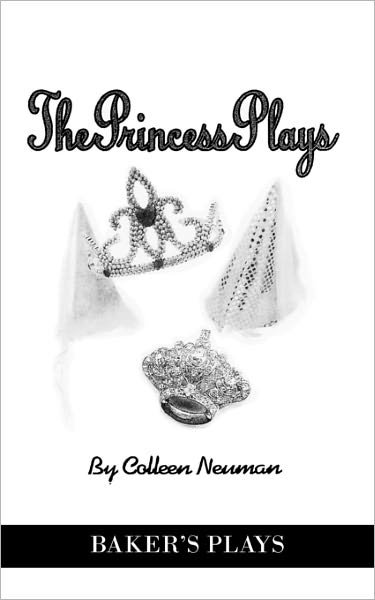 Cover for Colleen Neuman · The Princess Plays (Paperback Book) (2011)