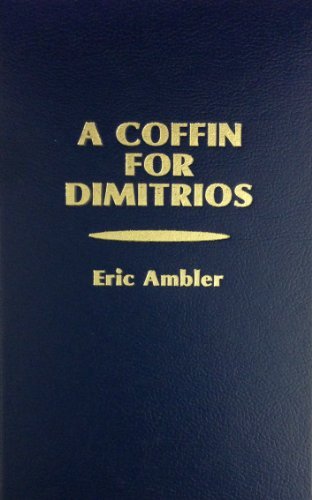 Cover for Eric Ambler · A Coffin for Dimitrios (Innbunden bok) (1937)
